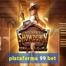 plataforma 99 bet